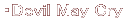 �EDevil May Cry